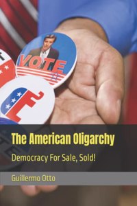 The American Oligarchy