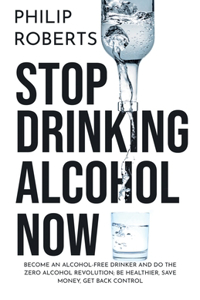 Stop Drinking Alcohol Now