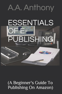 Essentials of E-Publishing