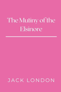 The Mutiny of the Elsinore