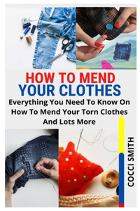 How to Mend Your Clothes