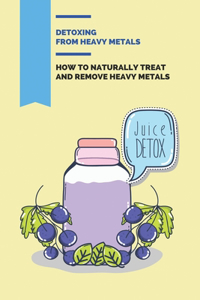 Detoxing From Heavy Metals