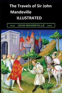 The Travels of Sir John Mandeville Illustrated