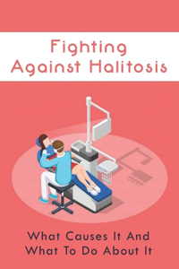 Fighting Against Halitosis