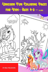 Unicorn Fun Coloring Pages for Kids - Ages 4-8 - v 043