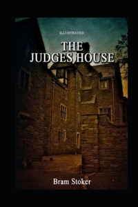 The Judge's House Illustrated