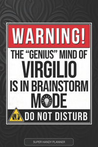 Virgilio: Warning The Genius Mind Of Virgilio Is In Brainstorm Mode - Virgilio Name Custom Gift Planner Calendar Notebook Journal