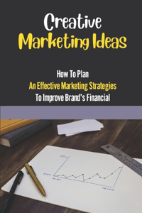 Creative Marketing Ideas