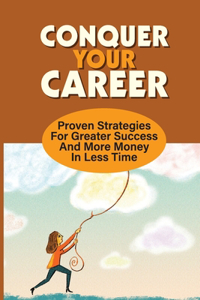 Conquer Your Career