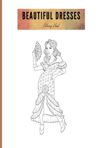 Beautiful Dresses Coloring Book