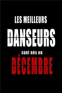 Les Meilleurs Danseurs sont nés en Décembre carnet de notes