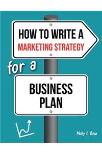 How To Write A Marketing Strategy For A Business Plan