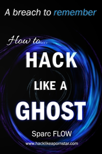 How to Hack Like a GHOST