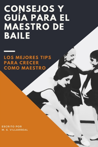 Consejos y guía para el maestro de baile