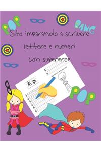 Sto imparando a scrivere lettere e numeri con supereroe