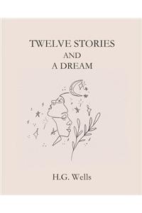 Twelve Stories and a Dream (Annotated)
