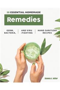 50 Essential Homemade Remedies