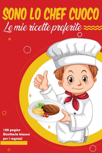 Sono lo chef cuoco Le mie ricette preferite per i ragazzi