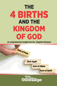 The 4 Births and the Kingdom of God
