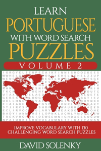 Learn Portuguese with Word Search Puzzles Volume 2