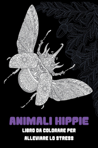 Animali Hippie - Libro da colorare per alleviare lo stress