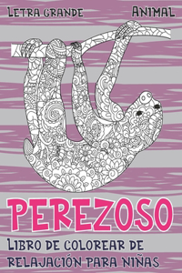 Libro de colorear de relajación para niñas - Letra grande - Animal - Perezoso