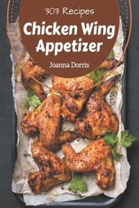 303 Chicken Wing Appetizer Recipes