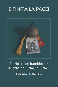 È Finita La Pace!