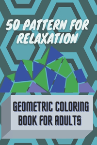 50 pattern for relaxation, geometric coloring book for adults.
