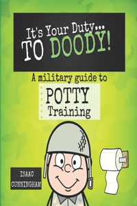 It's Your Duty... TO DOODY!