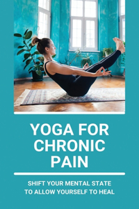 Yoga For Chronic Pain