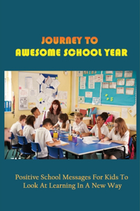 Journey To Awesome School Year