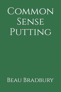 Common Sense Putting