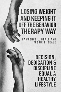 Losing Weight and Keeping It Off the Behavior Therapy Way