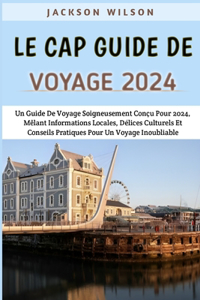 Le Cap Guide De Voyage 2024