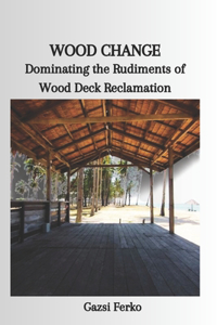 Wood Change