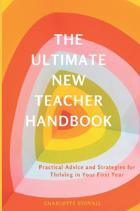 Ultimate New Teacher Handbook