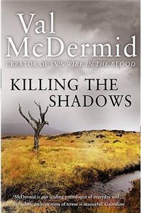 Killing the Shadows
