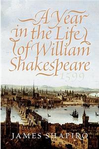A Year in the Life of William Shakespeare