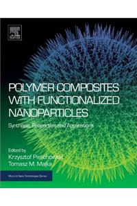 Polymer Composites with Functionalized Nanoparticles