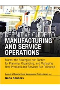 The Definitive Guide to Manufacturing and Service Operations