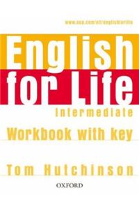 English for Life: Intermediate: Workbook with Key