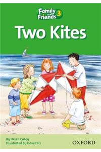 Family and Friends Readers 3: Two Kites