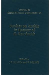 Studies on Arabia in Honour of G. Rex Smith