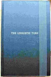 Linguistic Turn: Recent Essays in Philosophical Method