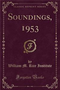 Soundings, 1953 (Classic Reprint)