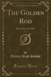 The Golden Rod, Vol. 32: December 12, 1921 (Classic Reprint)