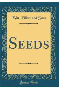 Seeds (Classic Reprint)