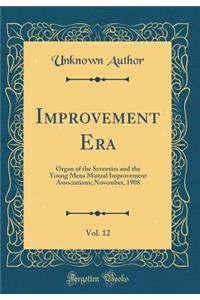 Improvement Era, Vol. 12: Organ of the Seventies and the Young Mens Mutual Improvement Associations; November, 1908 (Classic Reprint)