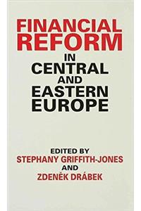 Financial Reform in Central and Eastern Europe